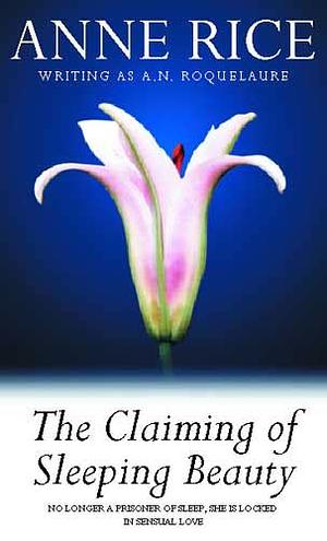 The Claiming of Sleeping Beauty by Anne Rice, A.N. Roquelaure