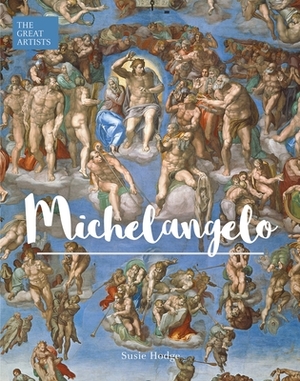 Michelangelo by Susie Hodge