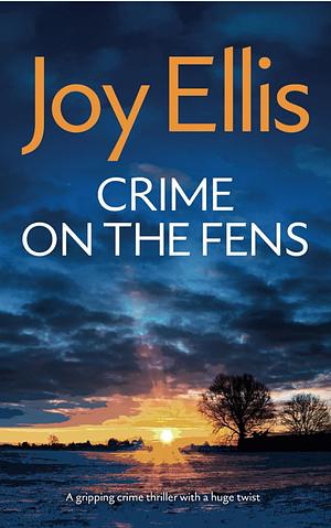 Crime on the Fens by Joy Ellis