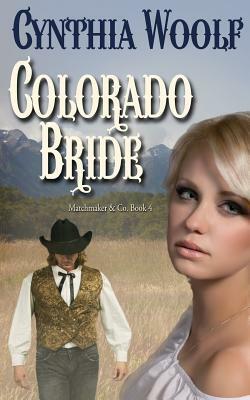 Colorado Bride by Cynthia Woolf