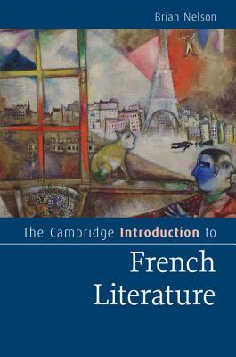 The Cambridge Introduction to French Literature by Brian Nelson