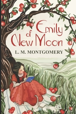 Emily of New Moon by L.M. Montgomery