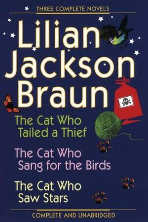 The Cat Who... Omnibus 06 (Books 19-21): The Cat Who Tailed a Thief / The Cat Who Sang for the Birds / The Cat Who Saw Stars by Lilian Jackson Braun