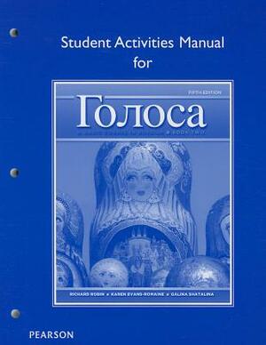 Student Activities Manual for Golosa: A Basic Course in Russian, Book Two by Galina Shatalina, Karen Evans-Romaine, Richard Robin