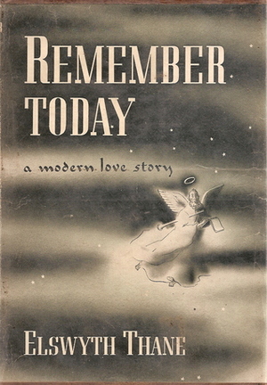 Remember Today by Elswyth Thane