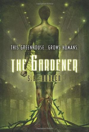 The Gardener by S.A. Bodeen