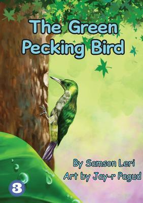 The Green Pecking Bird by Samson Leri