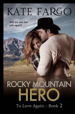 Rocky Mountain Hero by Kate Fargo