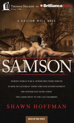 Samson: A Savior Will Rise by Shawn Hoffman