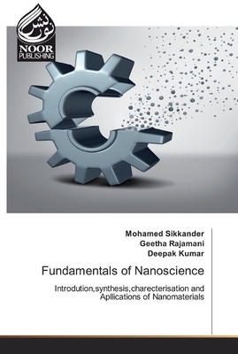 Fundamentals of Nanoscience by Geetha Rajamani, Mohamed Sikkander, Deepak Kumar