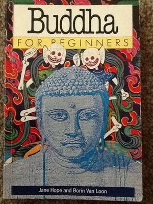 Buddha for Beginners by Borin Van Loon, Jane Hope