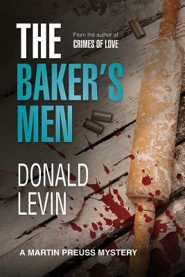 The Baker's Men by Donald Levin