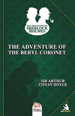 The Adventure of the Beryl Coronet by Arthur Conan Doyle