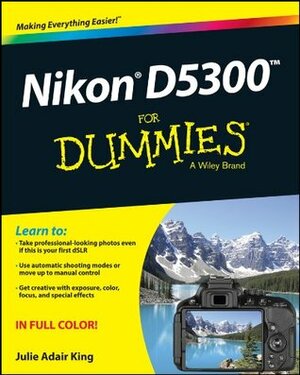 Nikon D5300 for Dummies by Julie Adair King