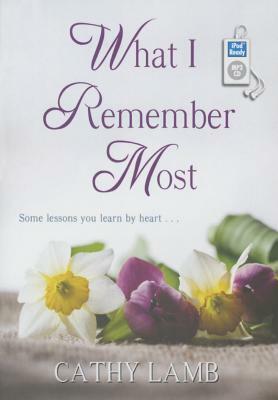 What I Remember Most by Cathy Lamb