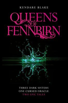 The Queens of Fennbirn by Kendare Blake