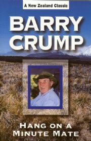 Hang On A Minute Mate by Barry Crump