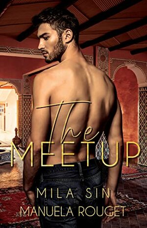 The Meetup by Manuela Rouget, Mila Sin