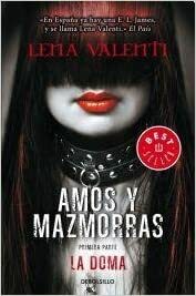 AMOS Y MAZMORRAS PRIMERA PARTE:LA DOMA by Lena Valenti