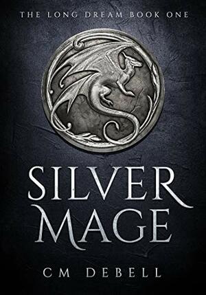 Silver Mage by C.M. Debell
