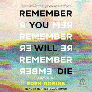 Remember You Will Die by Eden Robins