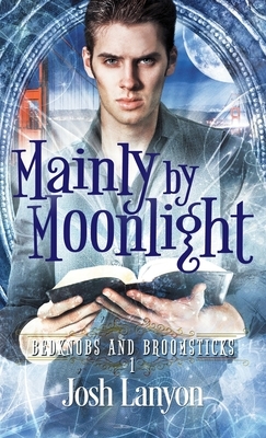 Mainly by Moonlight by Josh Lanyon