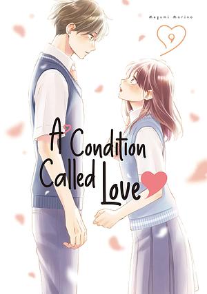 A Condition Called Love Vol. 9 by Megumi Morino, Megumi Morino