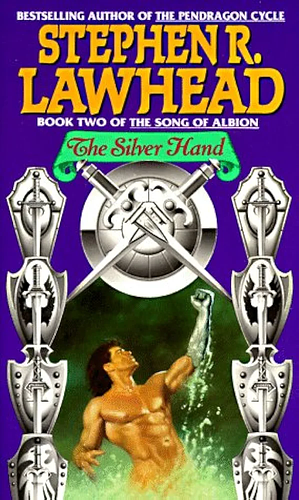 The Silver Hand by Stephen R. Lawhead