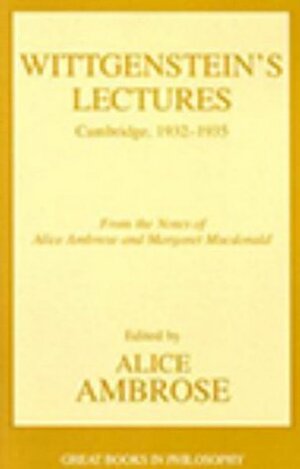 Lectures, Cambridge 1932-35 by Ludwig Wittgenstein, Margaret MacDonald