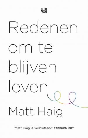 Redenen om te blijven leven by Matt Haig