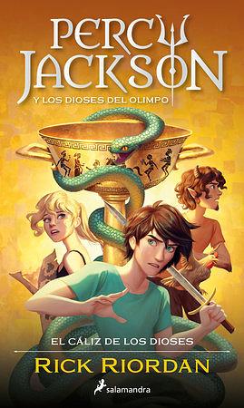 Percy Jackson Y El Cáliz de Los Dioses / The Chalice of the Gods by Rick Riordan