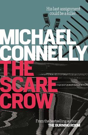 The Scarecrow by Michael Connelly