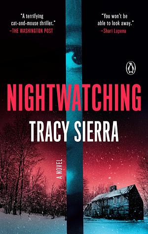 Nightwatching: A Novel by Tracy Sierra