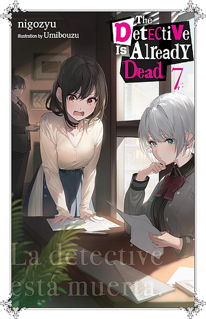 The Detective Is Already Dead, Vol. 7 by nigozyu