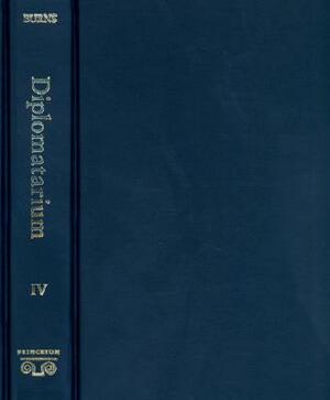 Diplomatarium of the Crusader Kingdom of Valencia: The Registered Charters of Its Conqueror, Jaume I, 1257-1276. IV: Unifying Crusader Valencia, the C by Robert Ignatius Burns