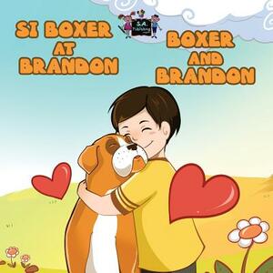 Si Boxer at Brandon Boxer and Brandon: Tagalog English by Kidkiddos Books, Inna Nusinsky