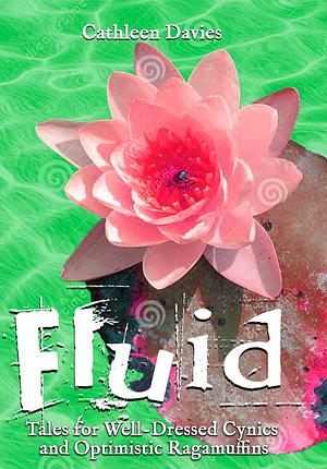 Fluid by Cathleen Davies