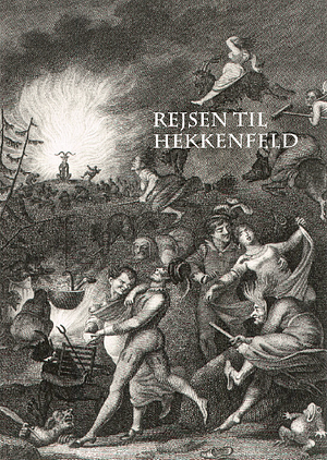 Rejsen til Hekkenfeld by Morten Bo