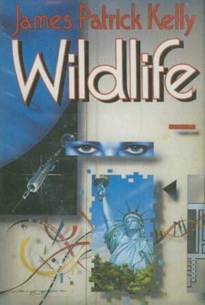 Wildlife by James Patrick Kelly