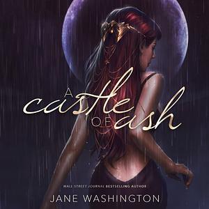 A Castle of Ash by Jane Washington