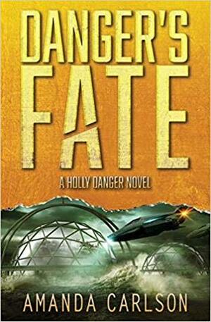 Danger's Fate by Amanda Carlson