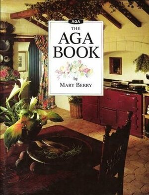 The Aga Book by Mary Berry