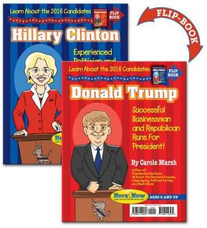 Learn about the Candidates: Hillary Clinton and Donald Trump Run for President! by Carole Marsh