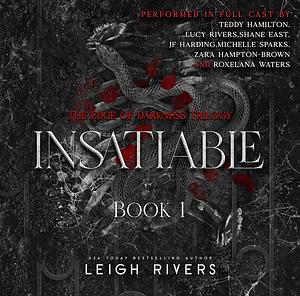 Insatiable by Leigh Rivers