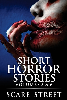 Short Horror Stories Volumes 5 & 6: Scary Ghosts, Monsters, Demons, and Hauntings by Sara Clancy, Rowan Rook, Ron Ripley