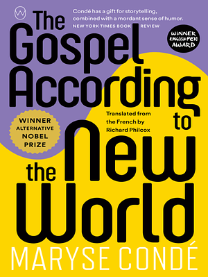 The Gospel According to the New World by Maryse Condé