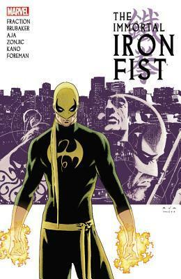 The Immortal Iron Fist: The Complete Collection, Vol. 1 by Francisco Paronzini, Stefano Gaudiano, David Aja, John Severin, Laura Martin, Sal Buscema, Derek Freidolfs, Mike Allred, Nick Dragotta, Edgar Delgado, Matt Fraction, Victor Olazaba, Travel Foreman, Matt Hollingsworth, Dan Brown, Tonci Zonjic, Javier Rodriguez, Javier Pulido, Clay Mann, Kano, Roy Allan Martinez, Khari Evans, Lewis LaRosa, Mitch Breitweiser, Tom Palmer, Dean White, June Chung, Ed Brubaker, Russ Heath, Jelena Kevic-Djurdjevic, Paul Mounts, Laura Allred, Leandro Fernández, Dan Brereton, Scott Koblish, Dave Lanphear, Howard Chaykin