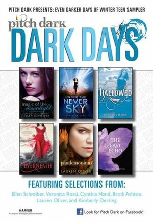 PitchDark: Even Darker Days of Winter Teen Sampler by Kimberly Derting, Brodi Ashton, Lauren Oliver, Cynthia Hand, Veronica Rossi, Ellen Schreiber