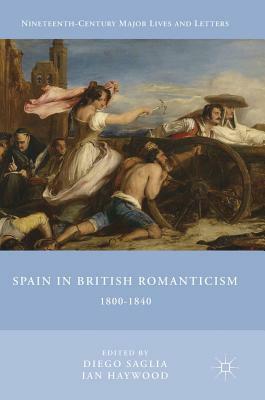 Spain in British Romanticism: 1800-1840 by 