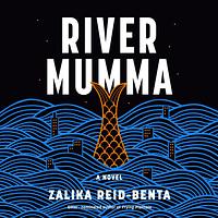 River Mumma by Zalika Reid-Benta